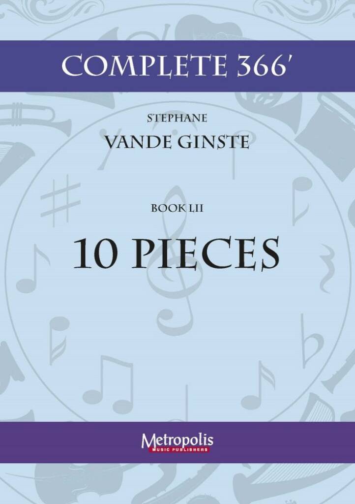 Complete 366' Book LII: 10 Pieces for Piano Solo